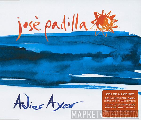  José Padilla  - Adios Ayer