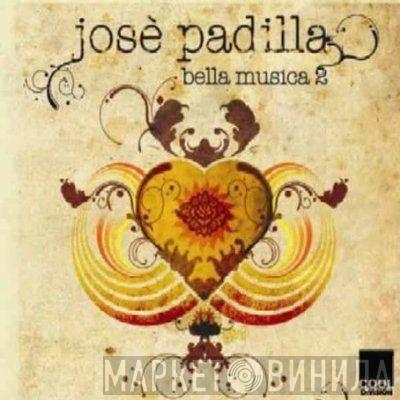  José Padilla  - Bella Musica 2