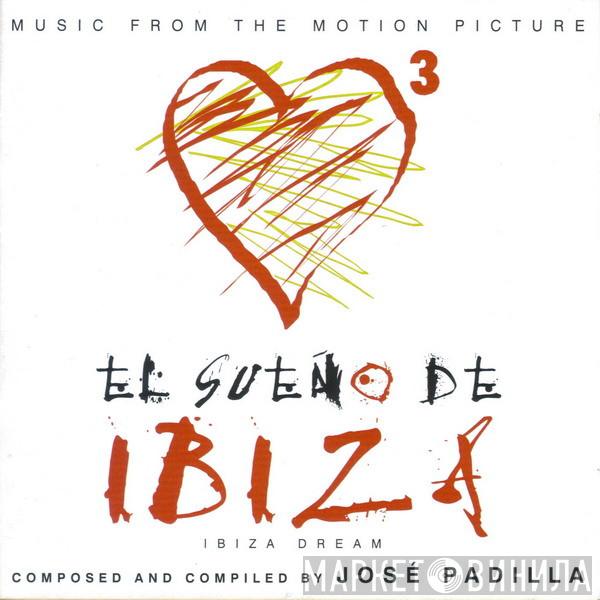  José Padilla  - El Sueño De Ibiza (Ibiza Dream)