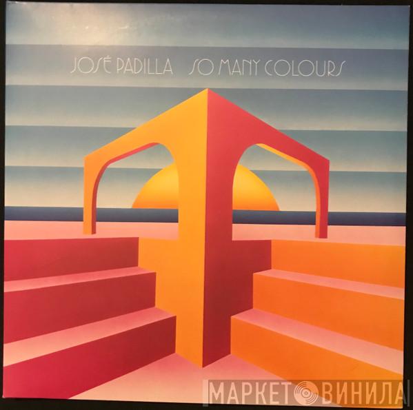  José Padilla  - So Many Colours