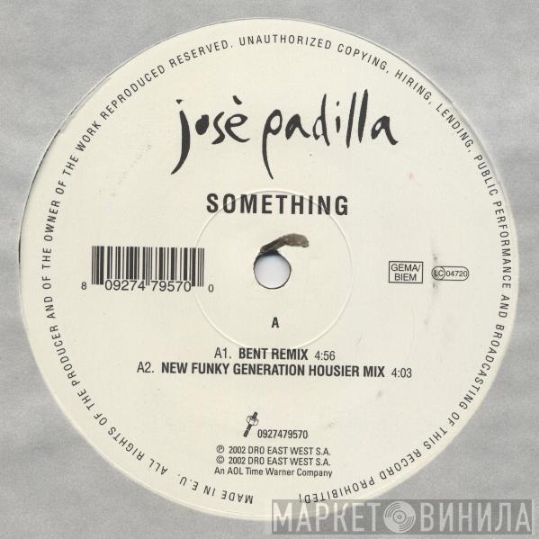  José Padilla  - Something