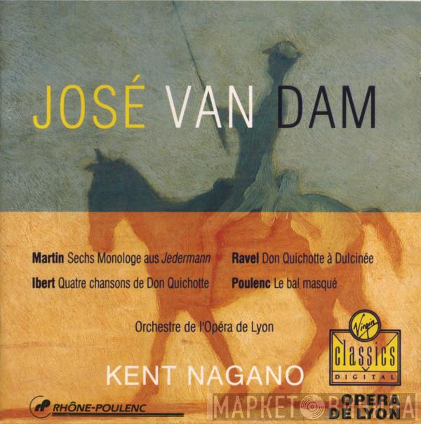José van Dam, Orchestre De L'Opéra De Lyon, Kent Nagano - Martin · Ravel · Ibert · Poulenc