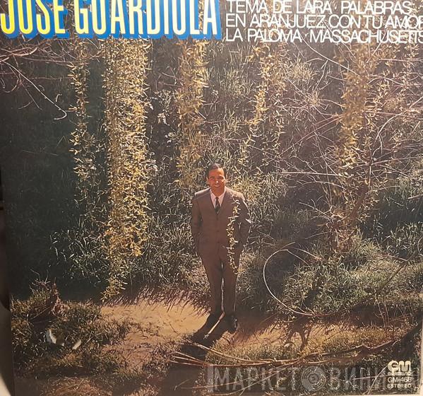 Jose Guardiola - Jose Guardiola