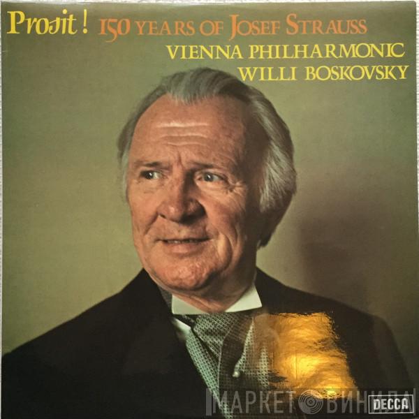 Josef Strauß, Wiener Philharmoniker, Willi Boskovsky - Prosit! 150 Years Of Josef Strauss