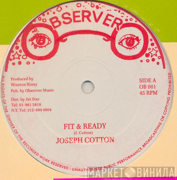 Joseph Cotton, Niney The Observer - Fit & Ready / Iron Fist