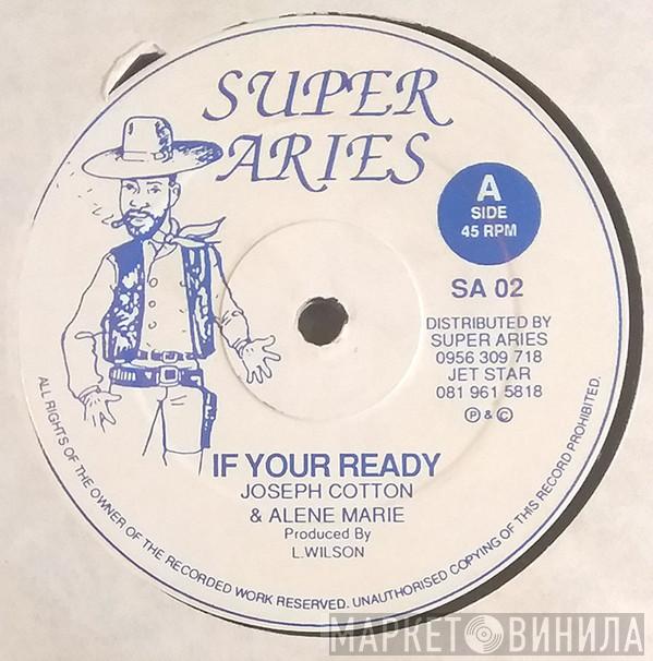 Joseph Cotton, Alene Marie - If Your Ready