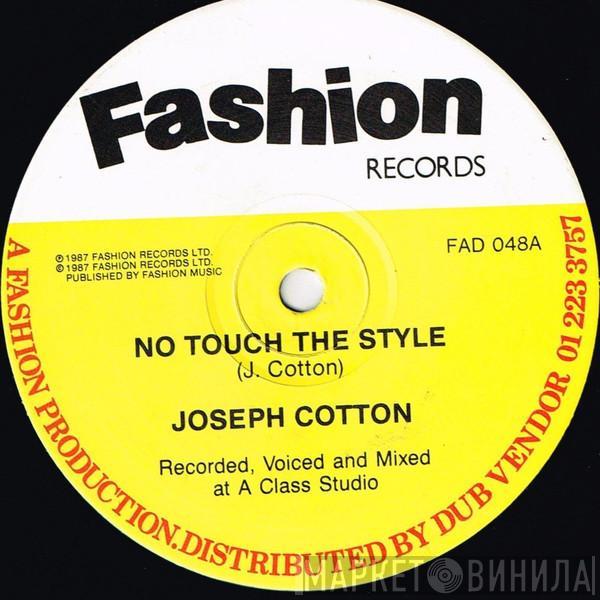 Joseph Cotton - No Touch The Style