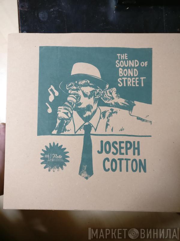 Joseph Cotton - The Sound Of Bond Street