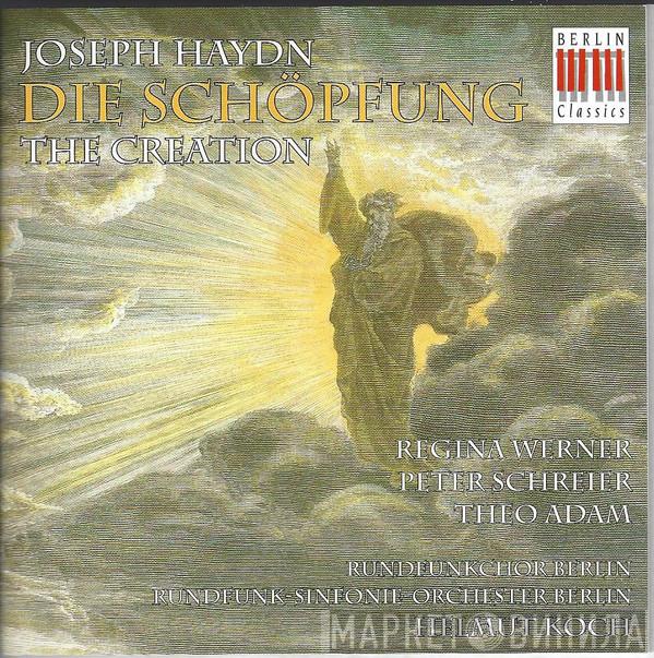 Joseph Haydn, Regina Werner, Peter Schreier, Theo Adam, Rundfunkchor Berlin, Rundfunk-Sinfonieorchester Berlin, Helmut Koch - Die Schöpfung / The Creation