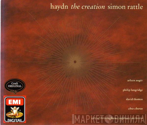 - Joseph Haydn , Arleen Auger , Philip Langridge , David Thomas  , City Of Birmingham Symphony Orchestra Chorus , City Of Birmingham Symphony Orchestra  Sir Simon Rattle  - The Creation