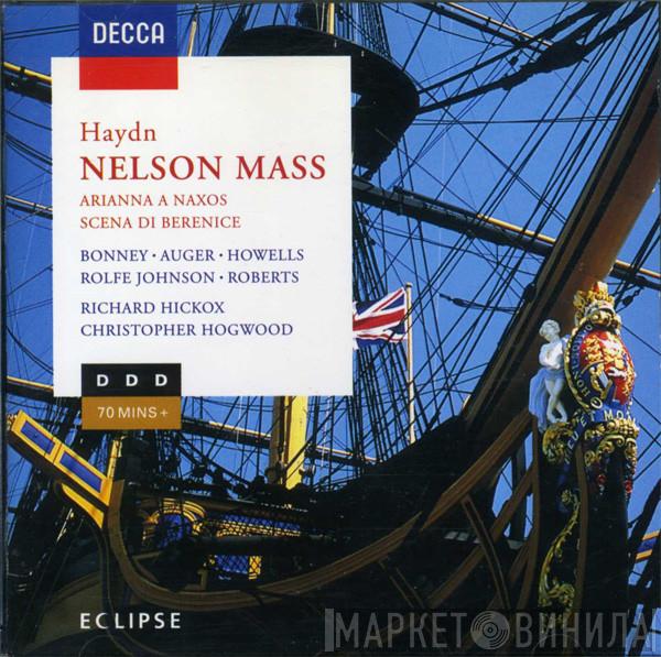 Joseph Haydn, Barbara Bonney, Arleen Auger, Anne Howells, Anthony Rolfe Johnson, Richard Hickox, Christopher Hogwood - Nelson Mass, Arianna A Naxos, Scena Di Berenice