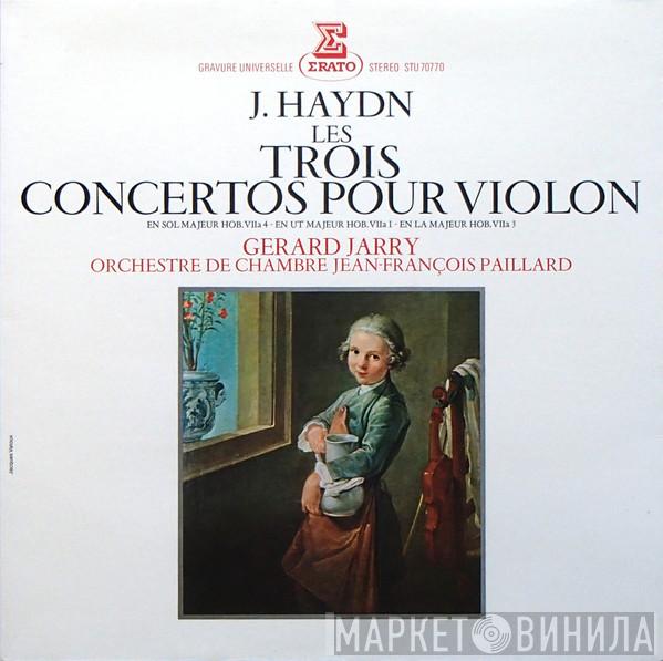 , Joseph Haydn , Gérard Jarry  Orchestre De Chambre Jean-François Paillard  - Les Trois Concertos Pour Violon