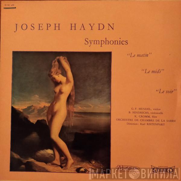 - Joseph Haydn , Georg Friedrich Hendel , Betty Hindrichs , Kurt Cromm , Direction : Kammerorchester Des Saarländischen Rundfunks, Saarbrücken  Karl Ristenpart  - Symphonies " Le Matin, Le Midi, Le Soir"