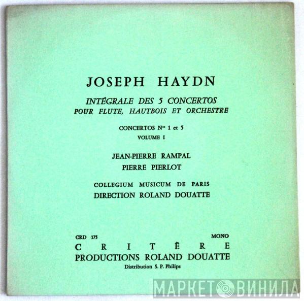 - Joseph Haydn , Jean-Pierre Rampal , Pierre Pierlot Direction Collegium Musicum De Paris  Roland Douatte  - Intégrale Des 5 Concertos Pour Flute, Hautbois Et Orchestre (Concertos Nos 1 Et 5 Volume 1)