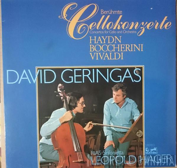 , Joseph Haydn , Luigi Boccherini , Antonio Vivaldi , David Geringas , RIAS Sinfonietta  Leopold Hager  - Berühmte Cellokonzerte - Concertos For Cello And Orchestra