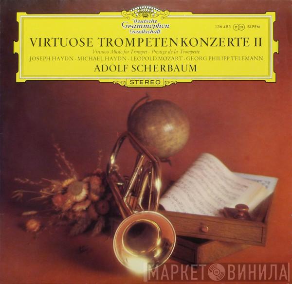Joseph Haydn, Michael Haydn, Leopold Mozart, Georg Philipp Telemann, Adolf Scherbaum - Virtuose Trompetenkonzerte II