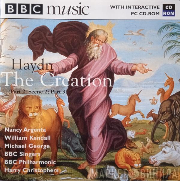 Joseph Haydn, Nancy Argenta, William Kendall, Michael George , BBC Singers, BBC Philharmonic, Harry Christophers - The Creation (Part 2, Scene 2; Part 3)