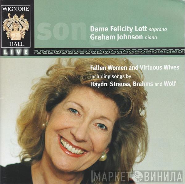 Joseph Haydn, Richard Strauss, Johannes Brahms, Hugo Wolf, Felicity Lott, Graham Johnson  - Fallen Women and Virtuous Wives
