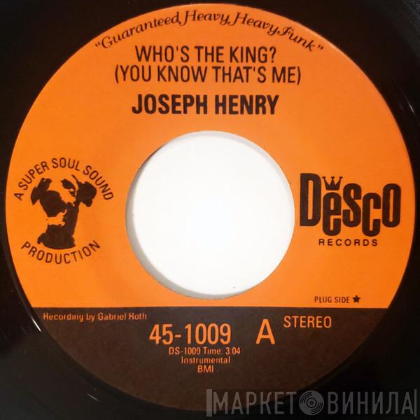  Joseph Henry  - Who's The King? (You Know That's Me)