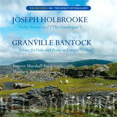 Joseph Holbrooke, Granville Bantock, Rupert Marshall Luck, Matthew Rickard - Viola And Violin Sonatas