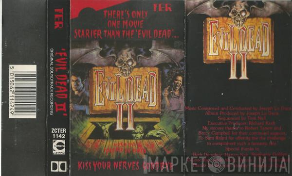  Joseph LoDuca  - Evil Dead II (Original Soundtrack Recording)