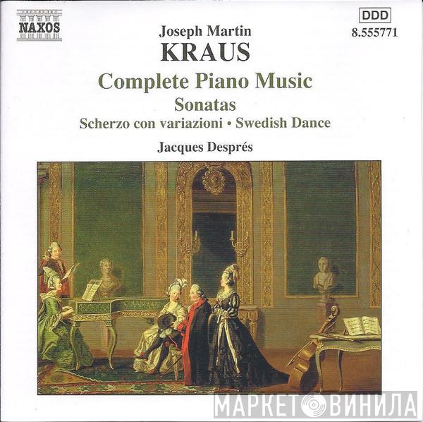 Joseph Martin Kraus, Jacques Després - Complete Piano Music (Sonatas • Scherzo Con Variazioni • Swedish Dance)
