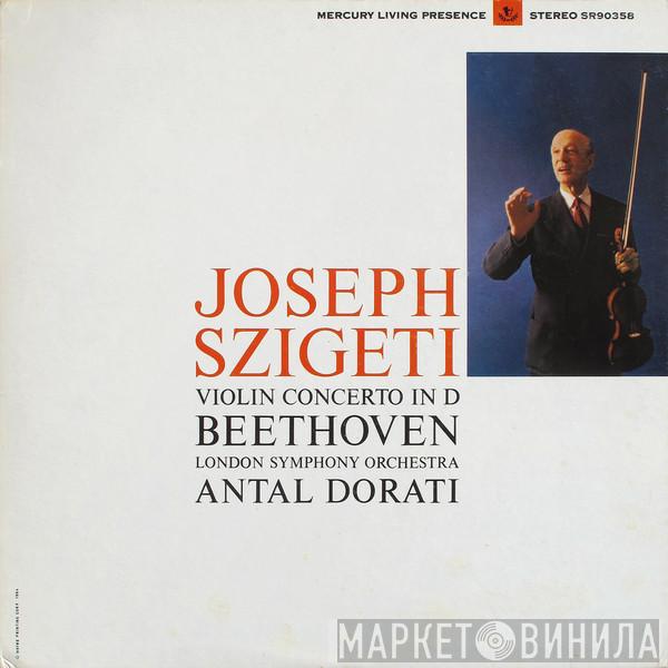 , Joseph Szigeti , Ludwig van Beethoven , The London Symphony Orchestra  Antal Dorati  - Violin Concerto In D
