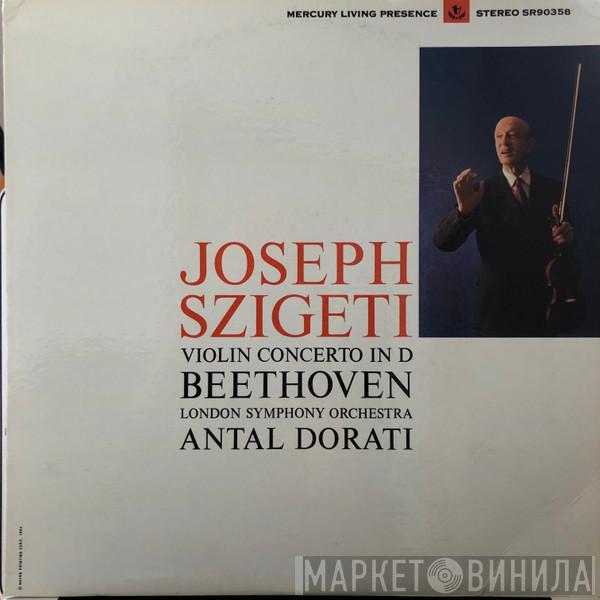 , Joseph Szigeti , Ludwig van Beethoven , The London Symphony Orchestra  Antal Dorati  - Violin Concerto In D