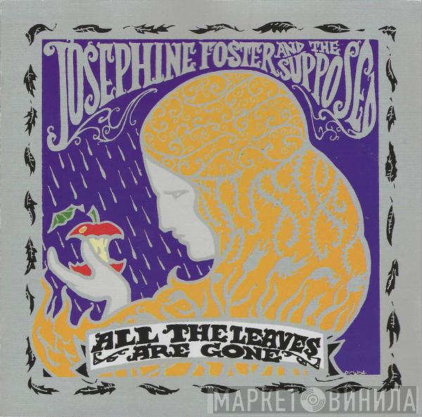 Josephine Foster And The Supposed - All The Leaves Are Gone