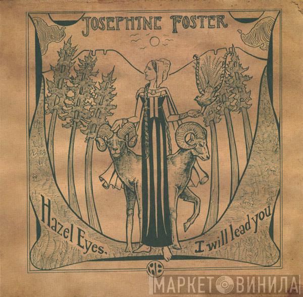 Josephine Foster - Hazel Eyes, I Will Lead You