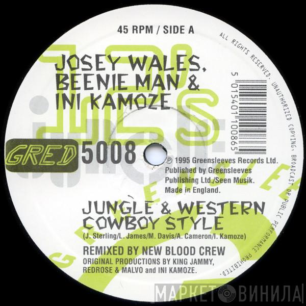Josey Wales, Beenie Man, Ini Kamoze - Jungle & Western Cowboy Style / Build Me 3 Coffins (New Blood Crew Remixes)