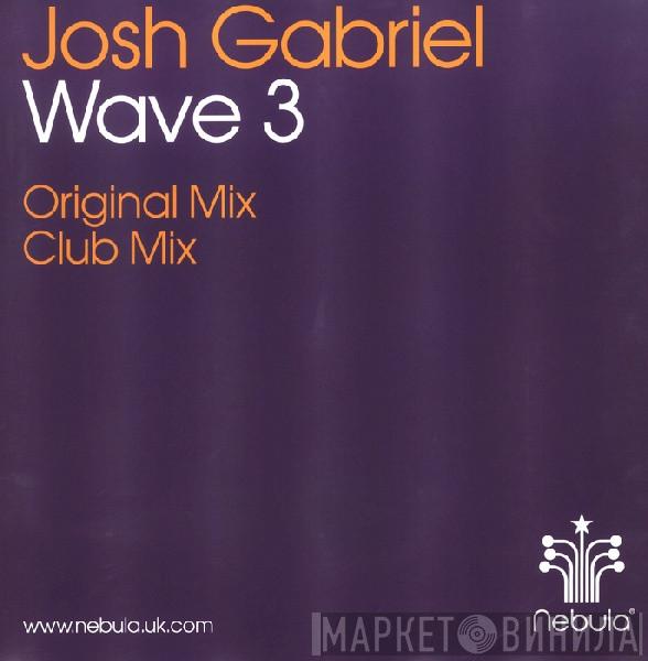  Josh Gabriel  - Wave 3