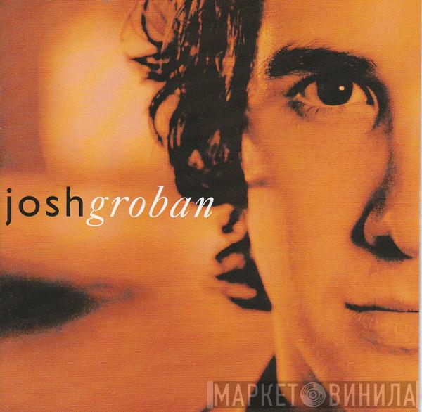  Josh Groban  - Closer