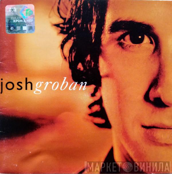  Josh Groban  - Closer