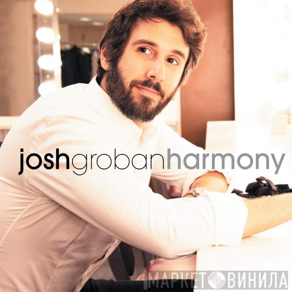  Josh Groban  - Harmony