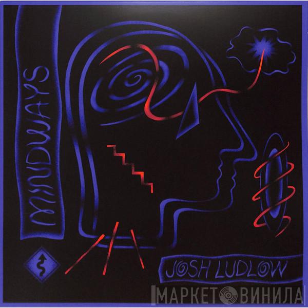 Josh Ludlow  - MindwayS EP