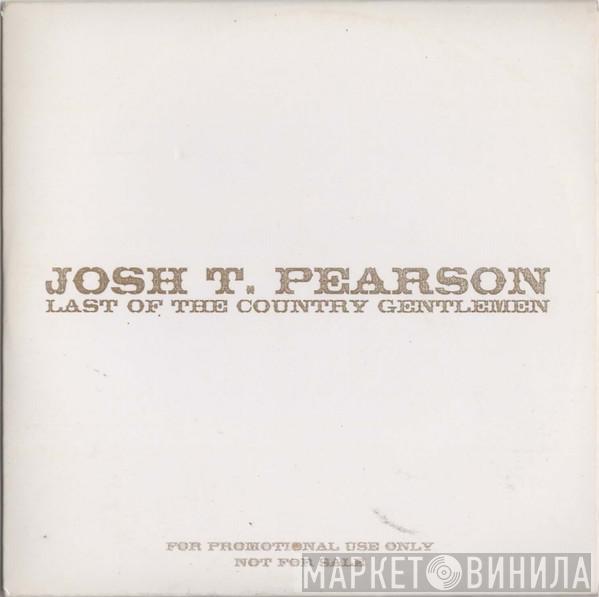  Josh Pearson  - Last Of The Country Gentlemen