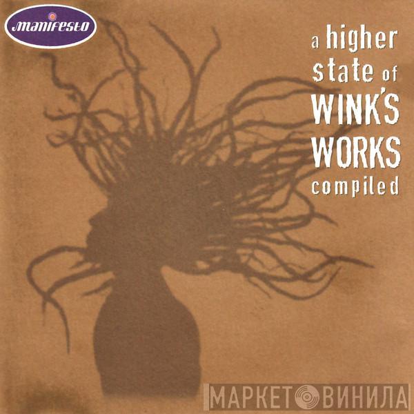 Josh Wink - A Higher State Of Wink's Works - Compiled