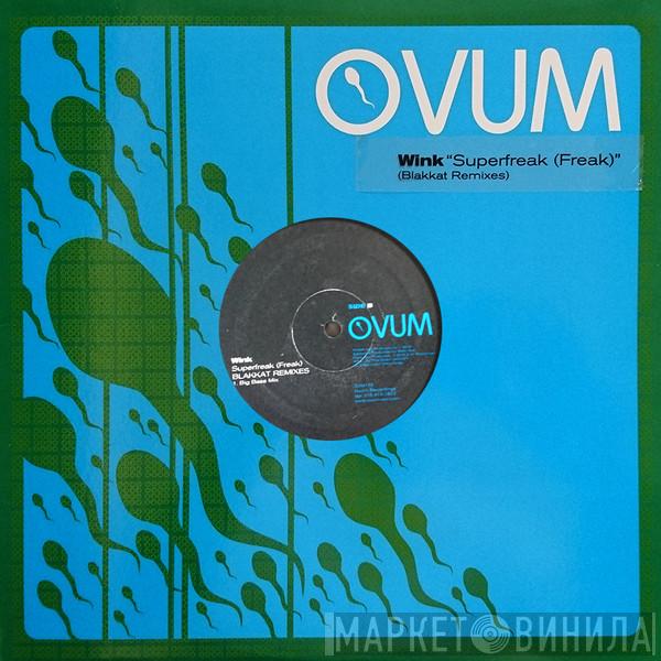  Josh Wink  - Superfreak (Freak) Blakkat Remixes