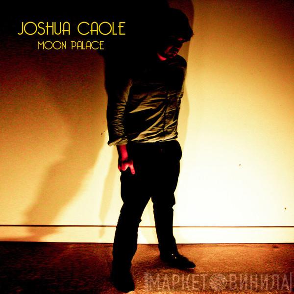 Joshua Caole - Moon Palace