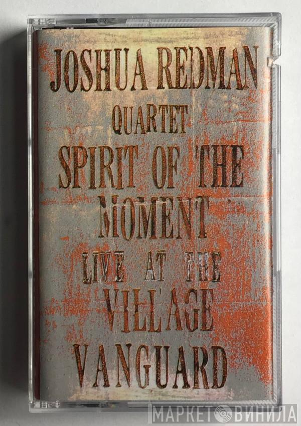 Joshua Redman Quartet - Spirit Of The Moment - Live At The Village Vanguard