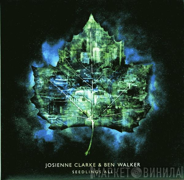 Josienne Clarke And Ben Walker - Seedlings All