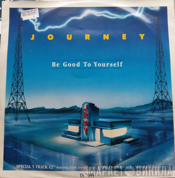 Journey - Be Good To Yourself