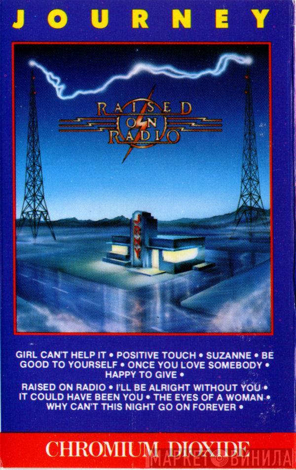Journey - Raised On Radio