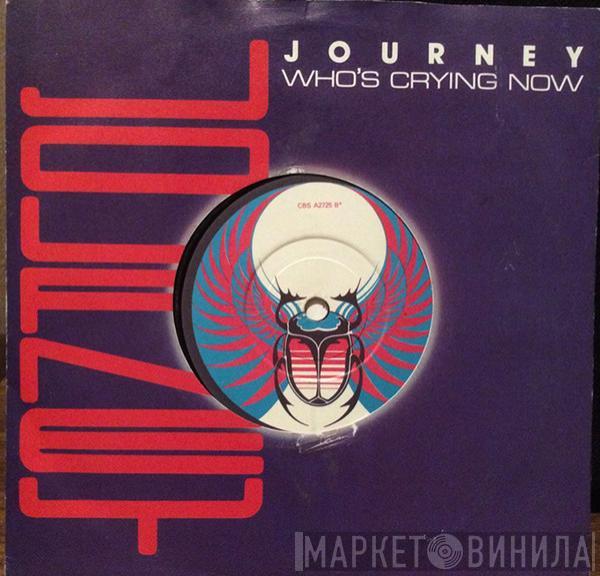  Journey  - Who's Crying Now
