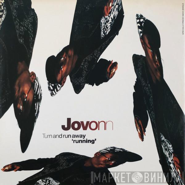  Jovonn  - Turn And Run Away 'Running'