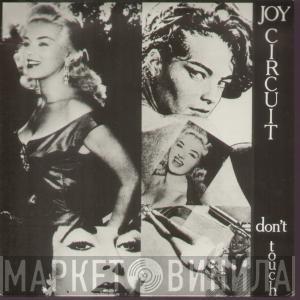 Joy Circuit  - Don't Touch