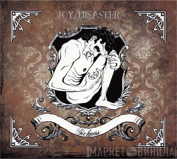 Joy Disaster - Sickness