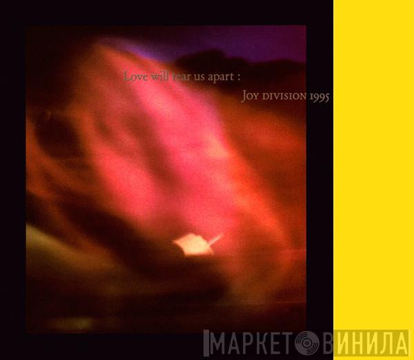 Joy Division - Love Will Tear Us Apart : Joy Division 1995