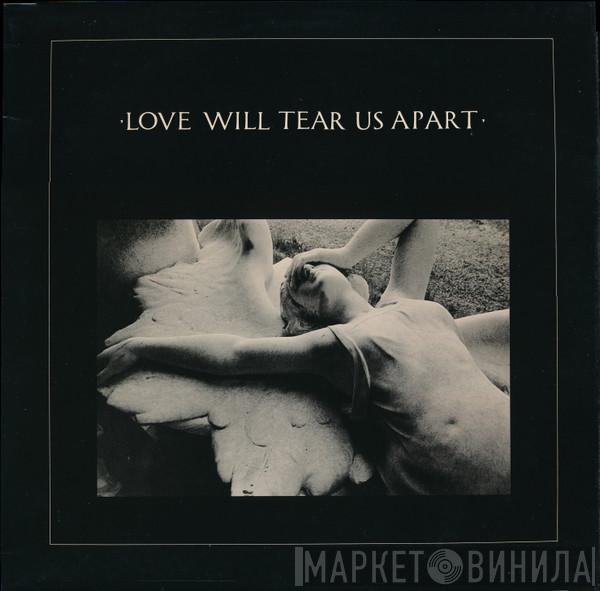  Joy Division  - Love Will Tear Us Apart